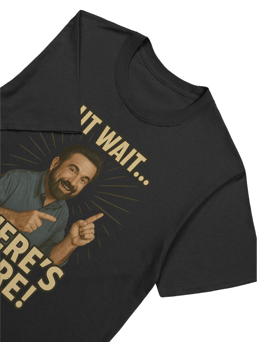 But Wait… There’s More! – Funny Retro Infomercial Meme T-Shirt product image (7)