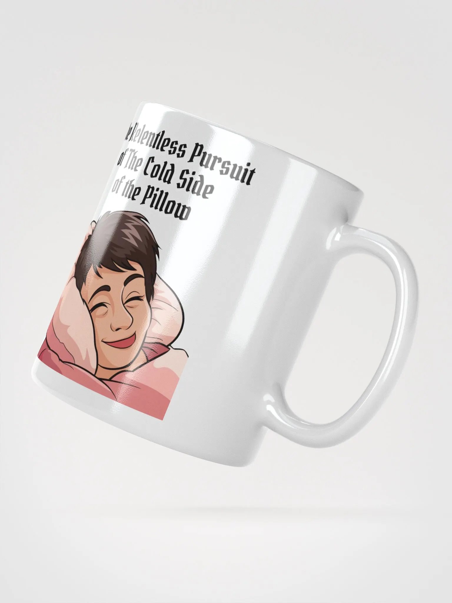 The Relentless Pursuit of The Cold Side of The Pillow White Mug product image (6)