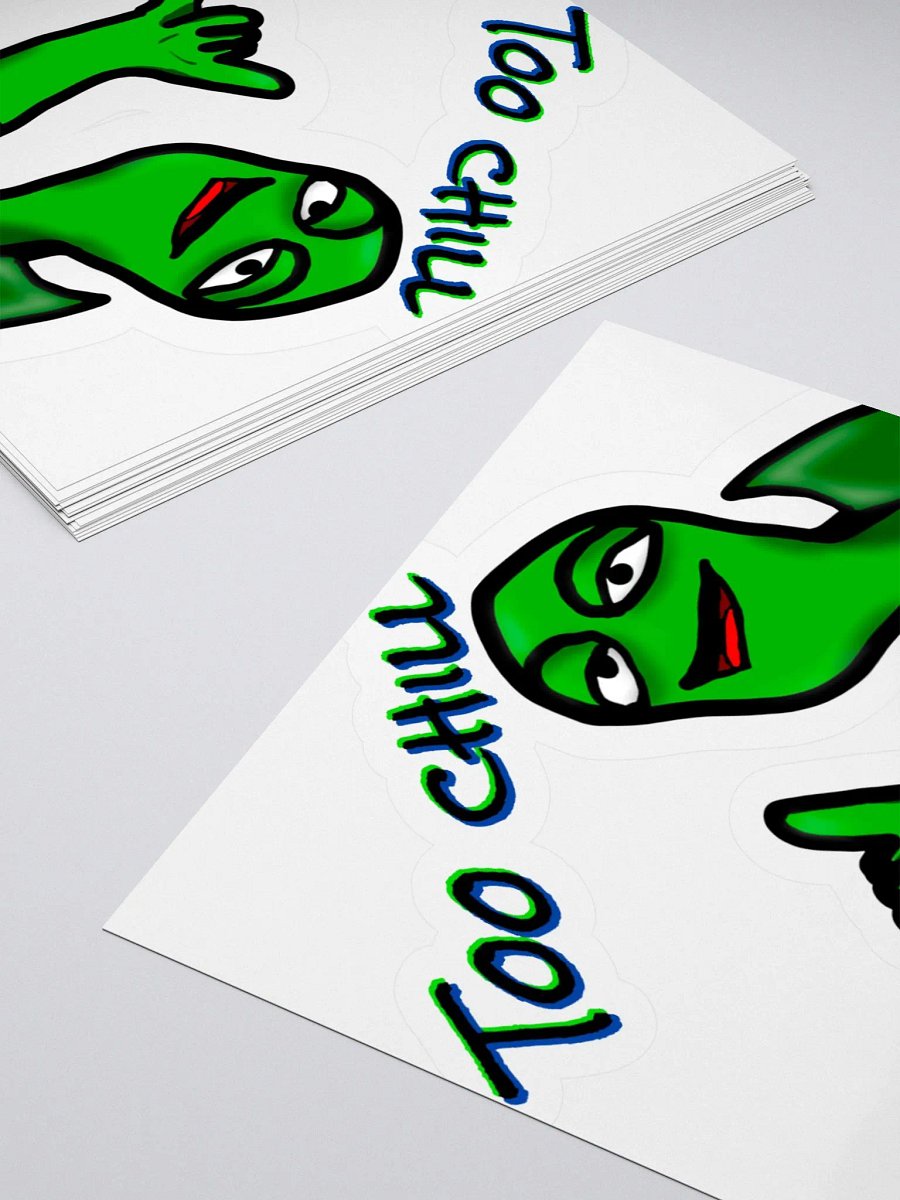 Too chill sticker product image (10)