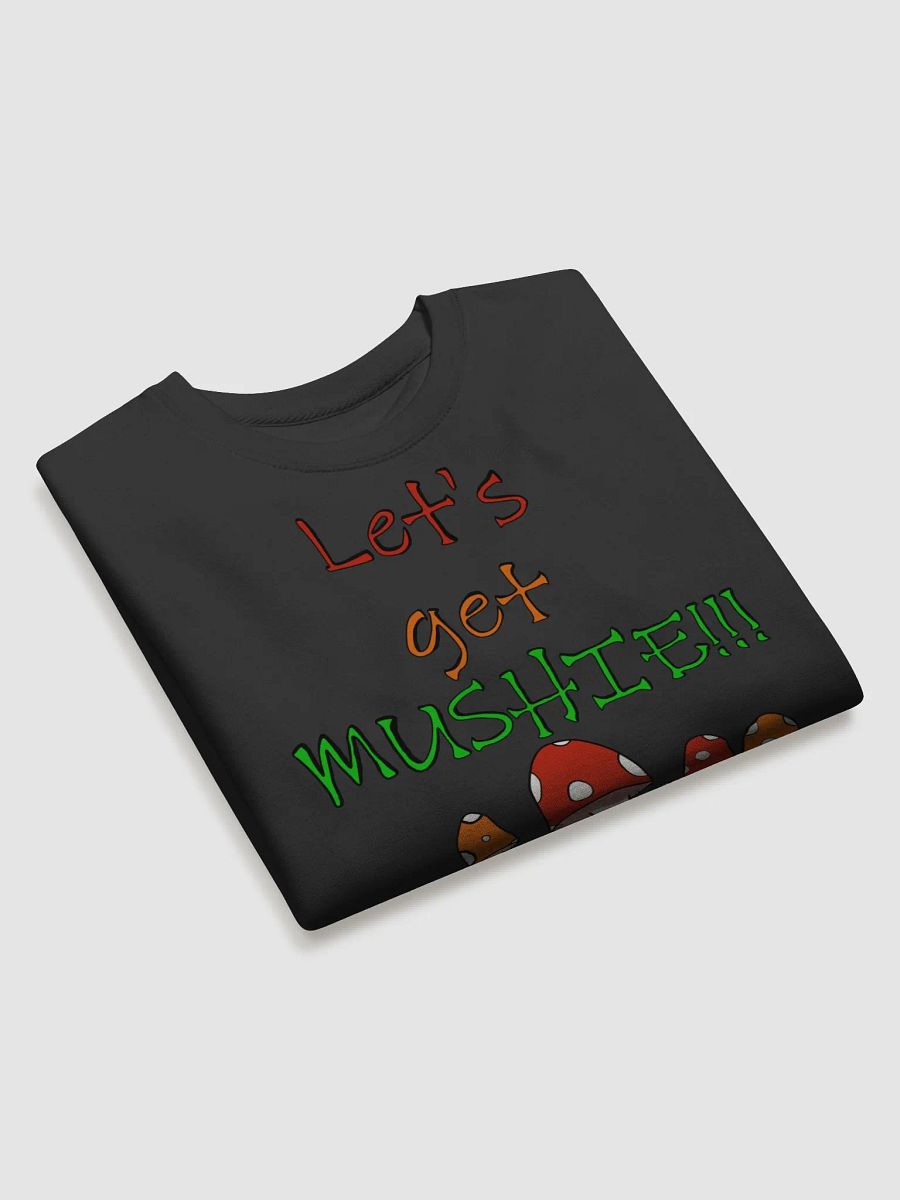 Let's Get Mushie SweatShirt product image (3)