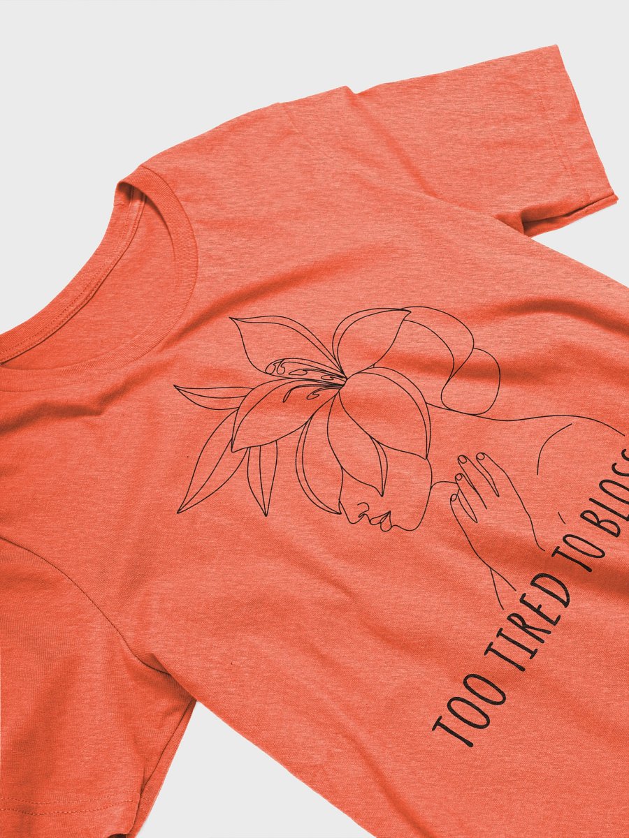 Too Tired to Blossom tee product image (3)