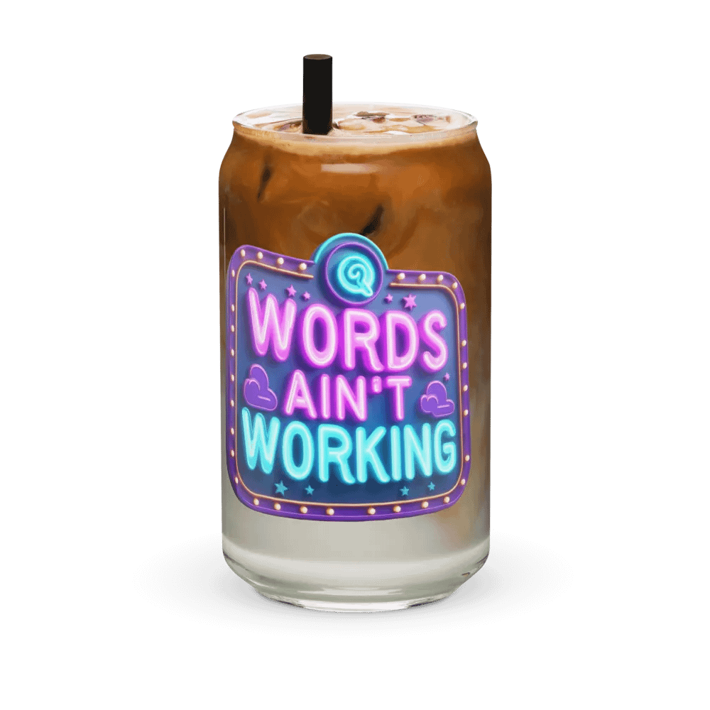 Word Ain't Working Glass Cup product image (36)