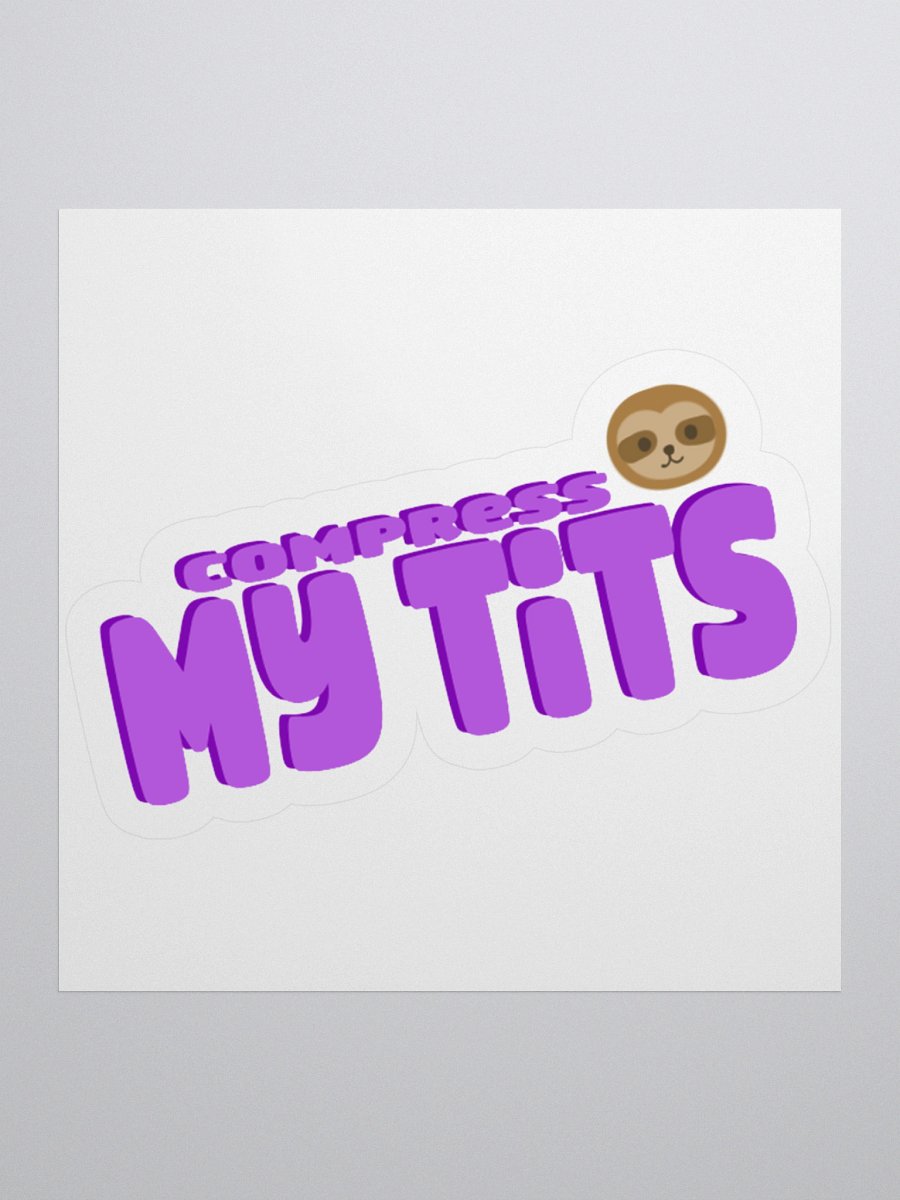 Compress My Tits Sticker product image (2)