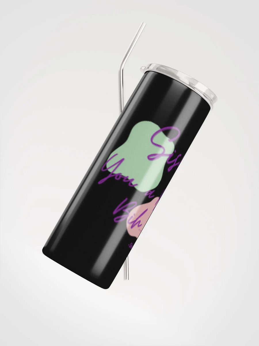 Sis! You a Bad Bih.. Tumbler product image (8)