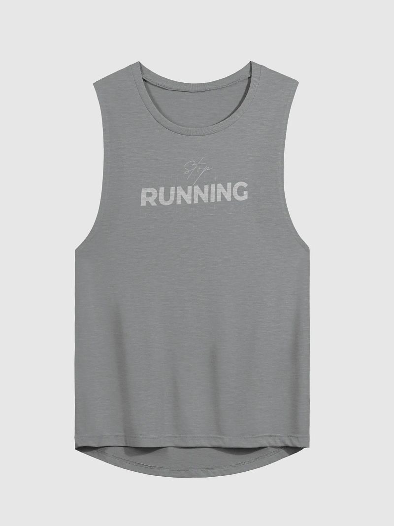 Women's Stop Running Muscle Tank