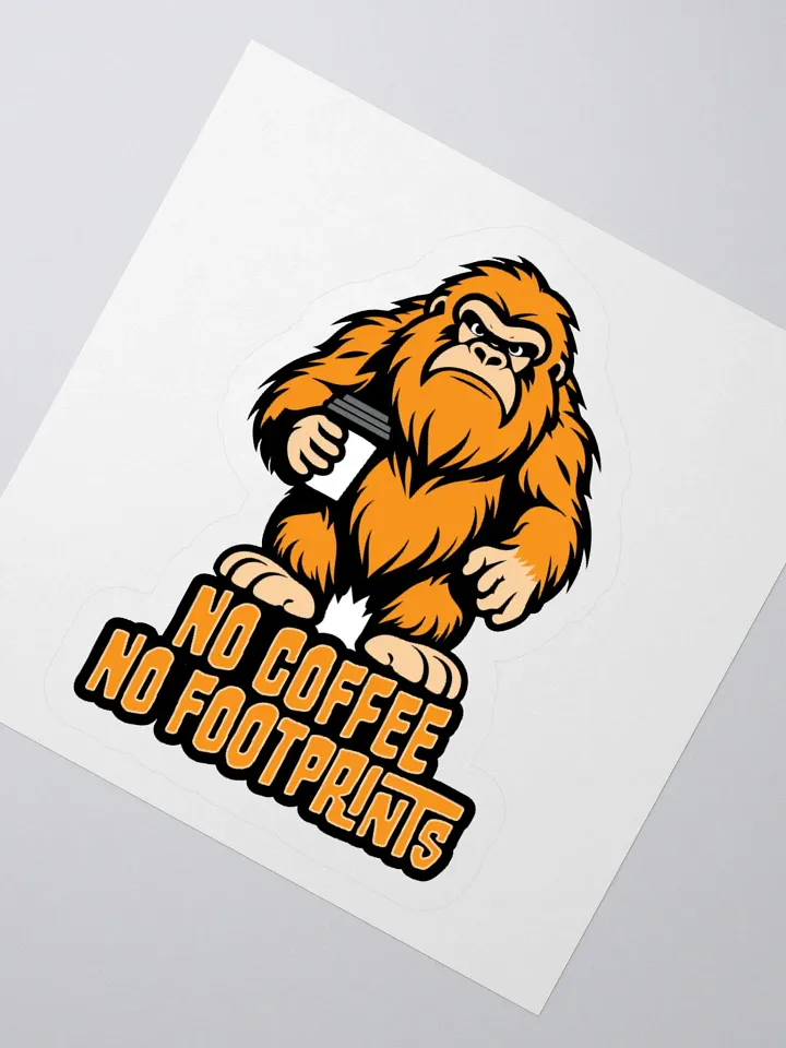 No Coffee No Footprints Cute Bigfoot Sticker product image (4)