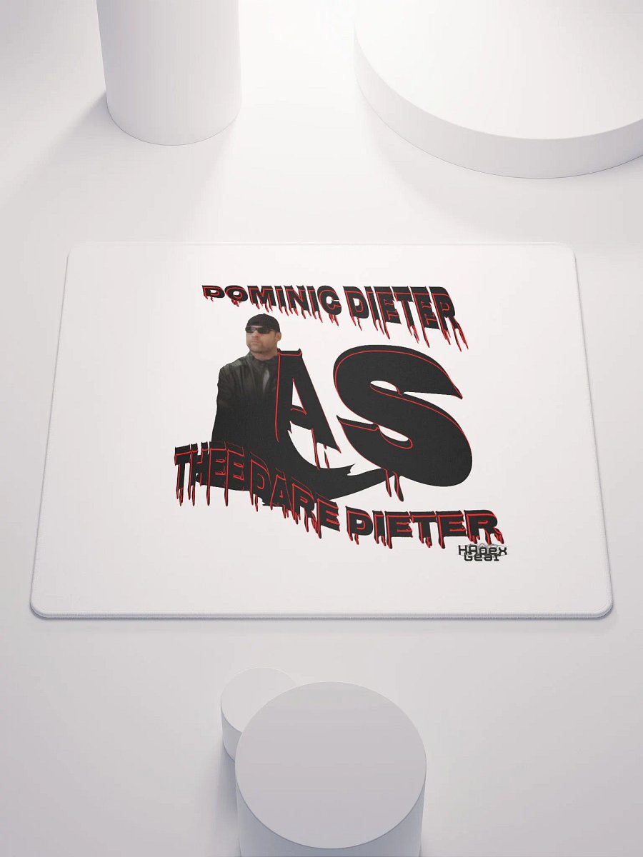 Dominic Dieter As Thee Dare Dieter 00 - Gaming Mouse Pad product image (1)