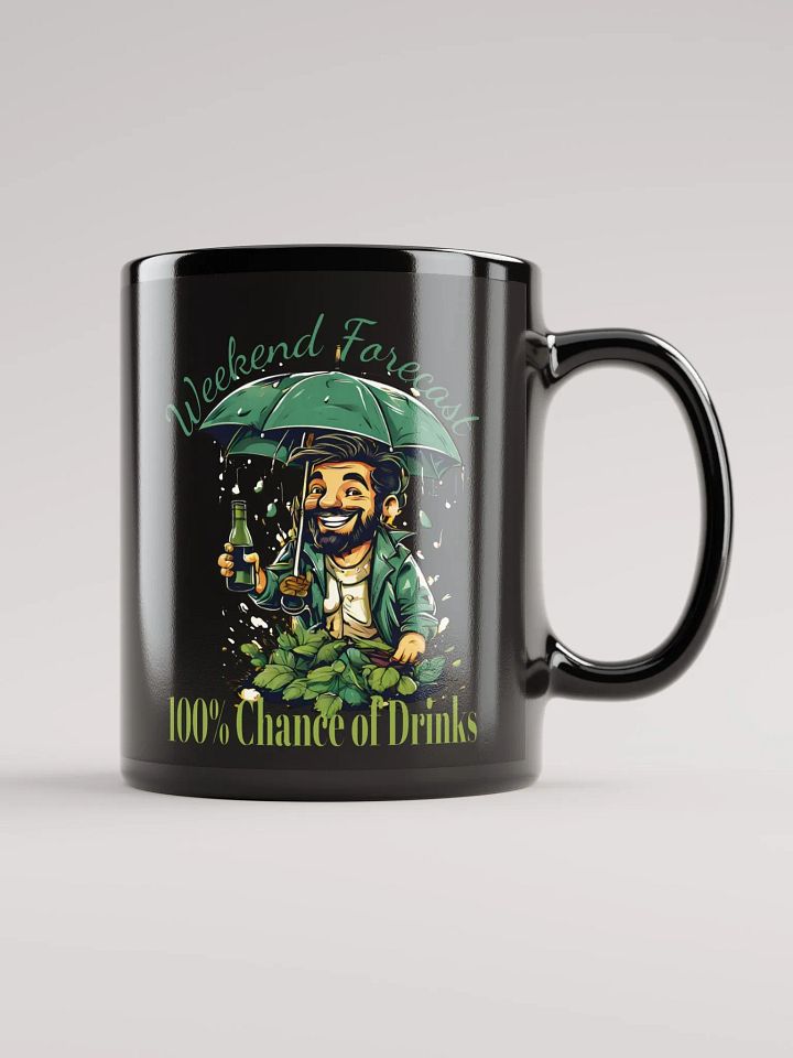 Weekend Forecast: 100% Chance of Drinks Funny Black Glossy Mug | Perfect for Wine Lovers and Fun Weekends product image (1)