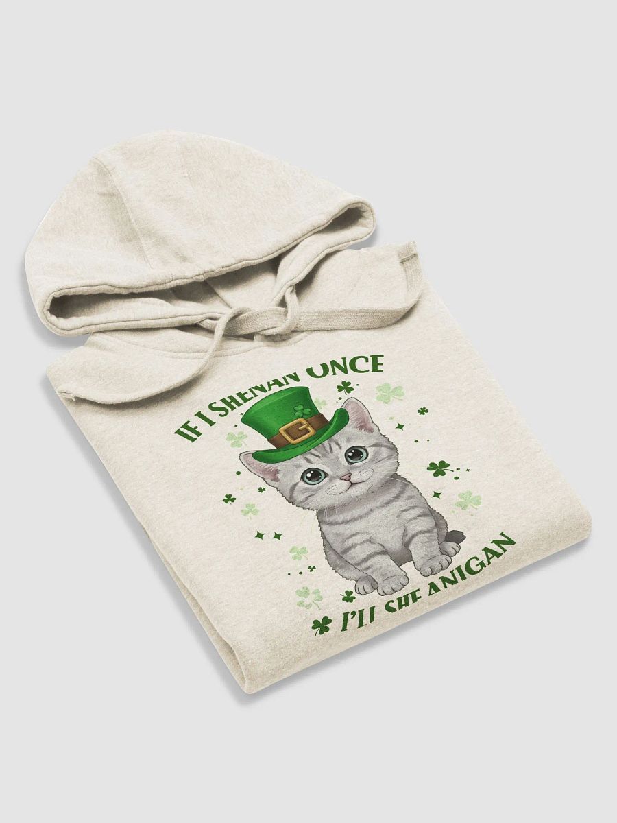 If I Shenan Once, I’ll Shenanigan - Cute St. Patrick’s Day Cat Hoodie product image (11)