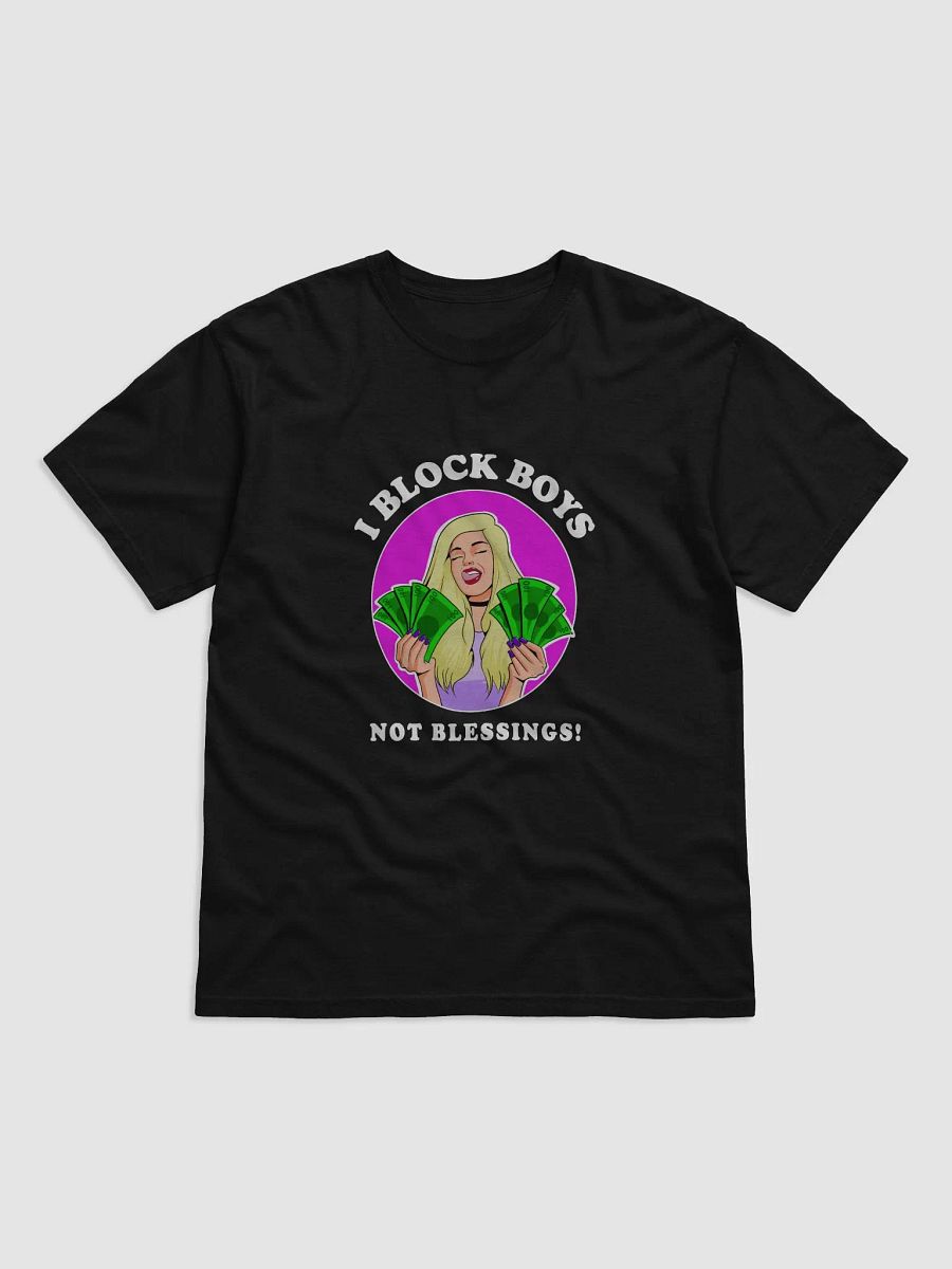 I Block Boys, Not Blessings! - looser fit t-shirt product image (1)