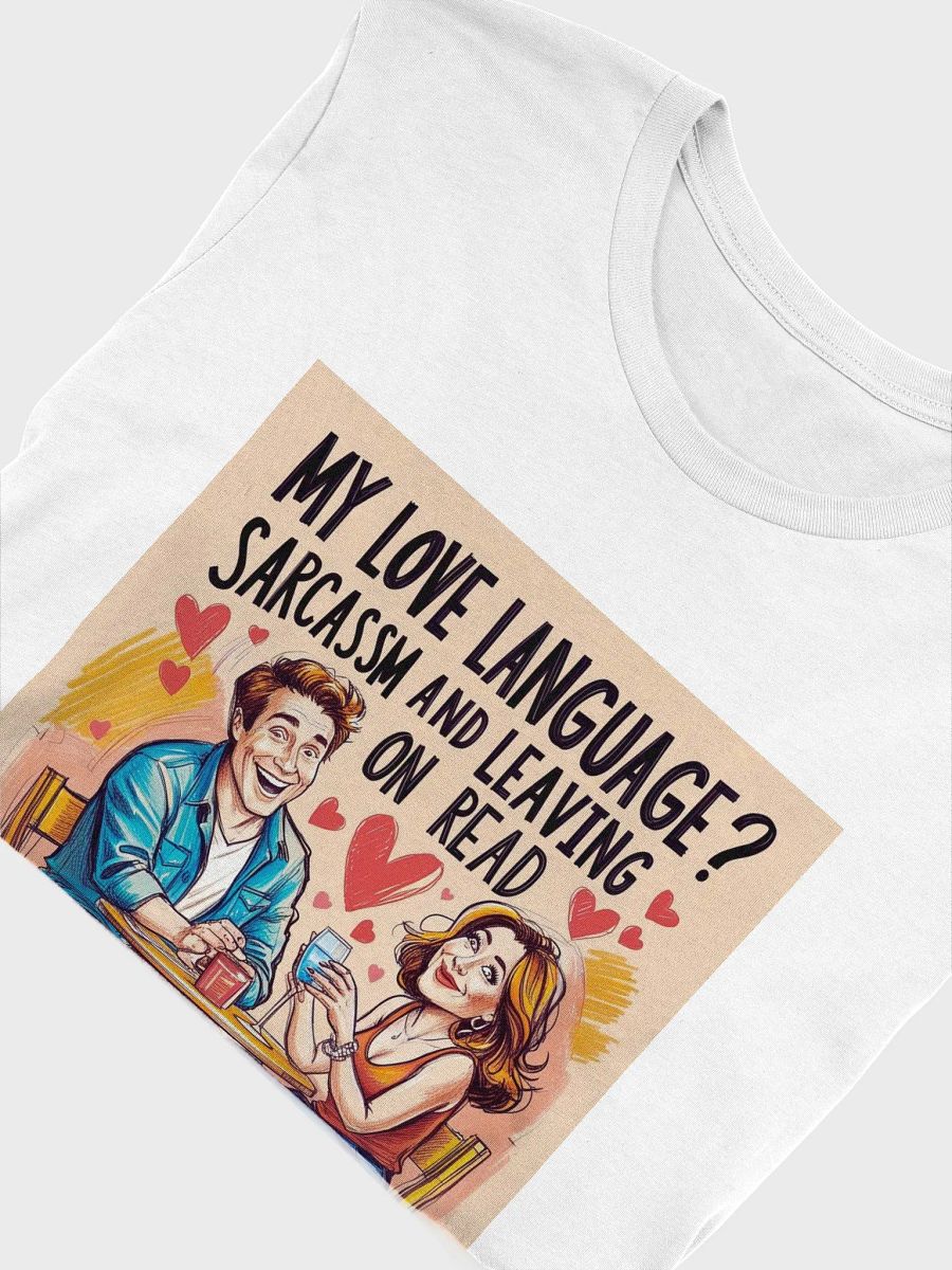 Funny Sarcasm Unisex Heavy Cotton Tee, Sarcastic Gift Shirt, Graphic Tee, Funny Shirt, My Love Language Tee product image (5)