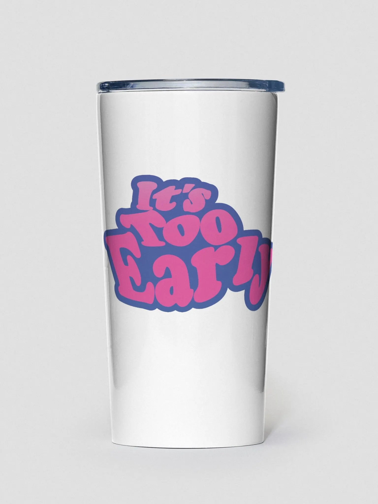 It's Too Early To Go product image (1)