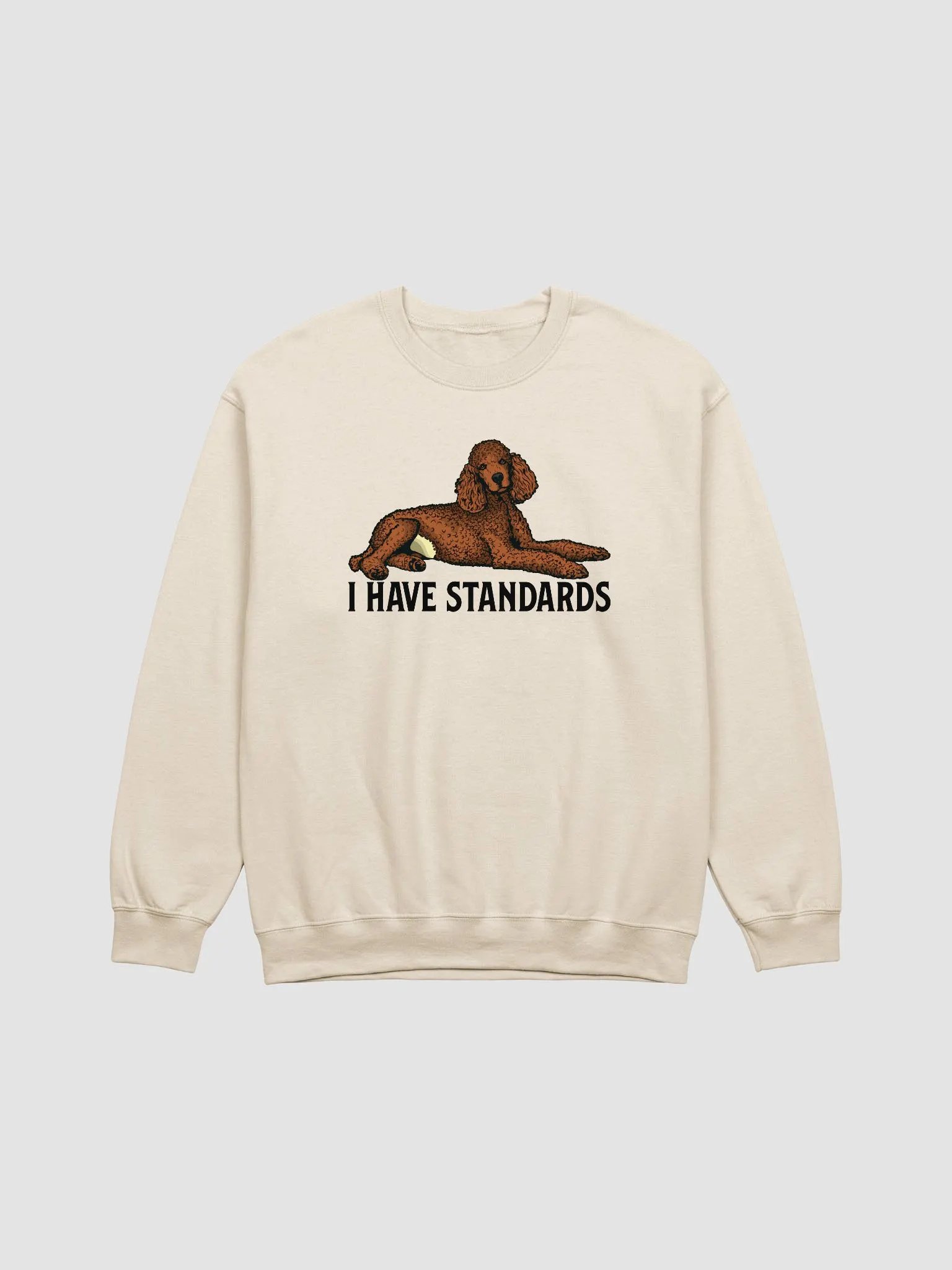I Have Standards Sweatshirt of a Standard Poodle(Red) | Funny Shirt for Poodle Paw-rents product image (20)