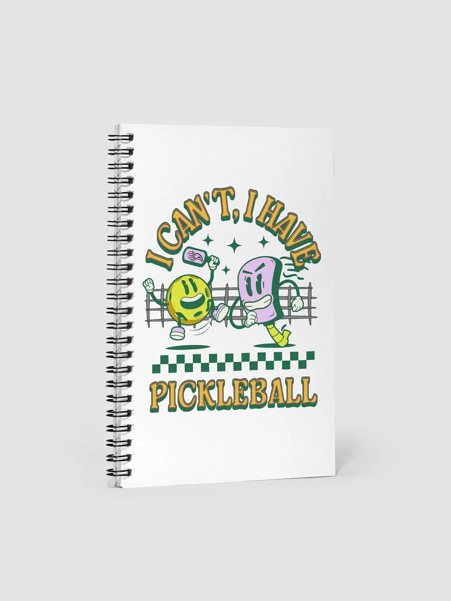 I Cant I Have Pickleball Fun Spiral Notebook product image (2)