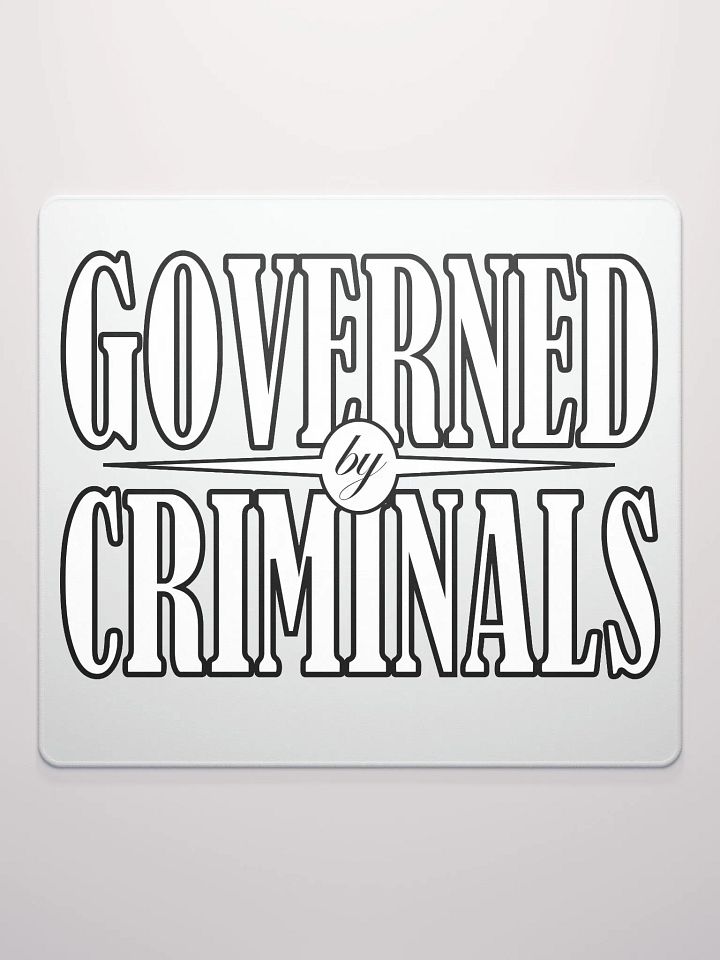 Governed By Criminals - Gaming Mouse Pad product image (1)