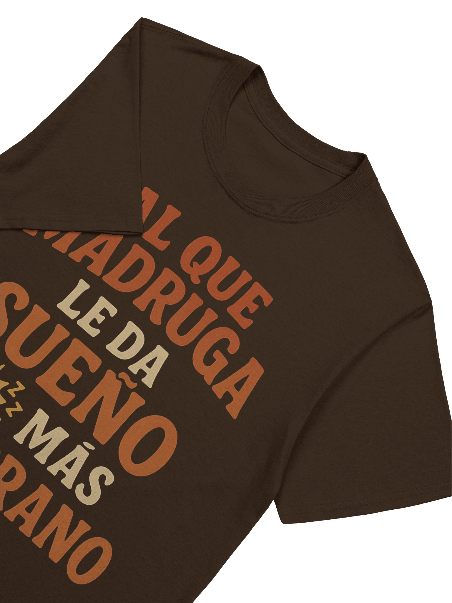 Al que Madruga Le Da Sueño Más Temprano T-Shirt product image (4)