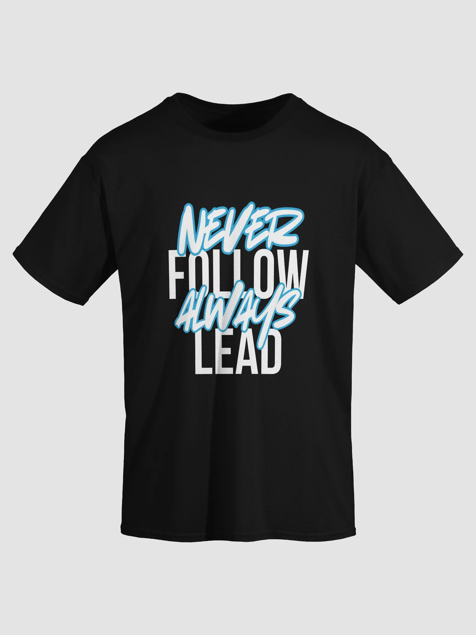 Never Follow. Always Lead. Tee product image (3)