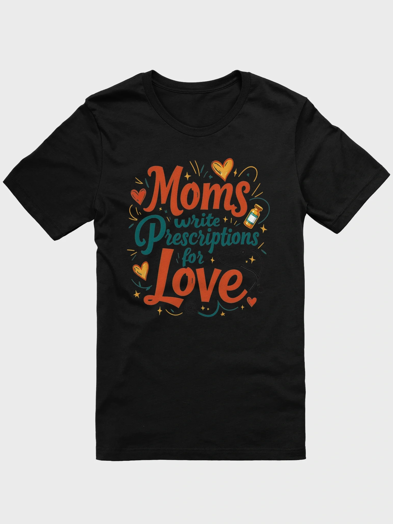 Moms Write Prescription for Love T-Shirt product image (1)
