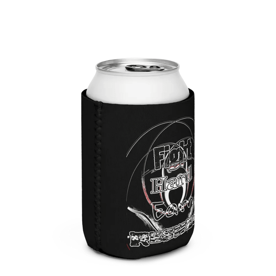 Fight Hard Earn Respect - Black - Coozie Can Cooler product image (2)