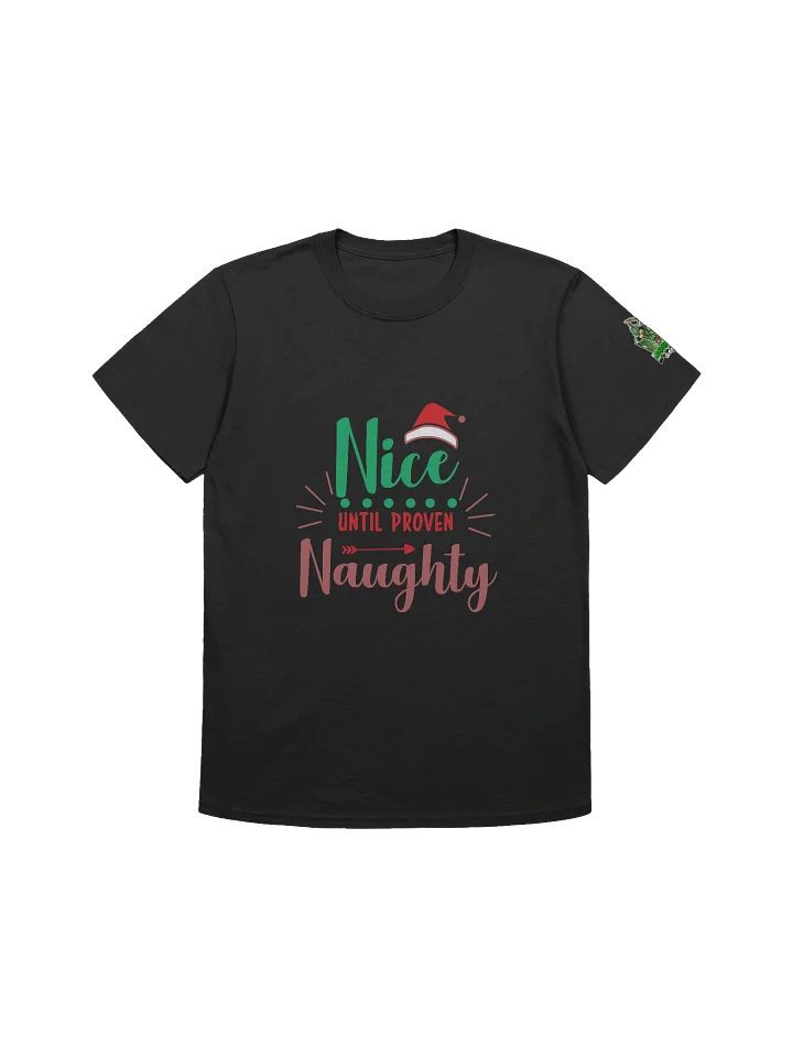 Nice Until Proven Naughty T-Shirt product image (1)