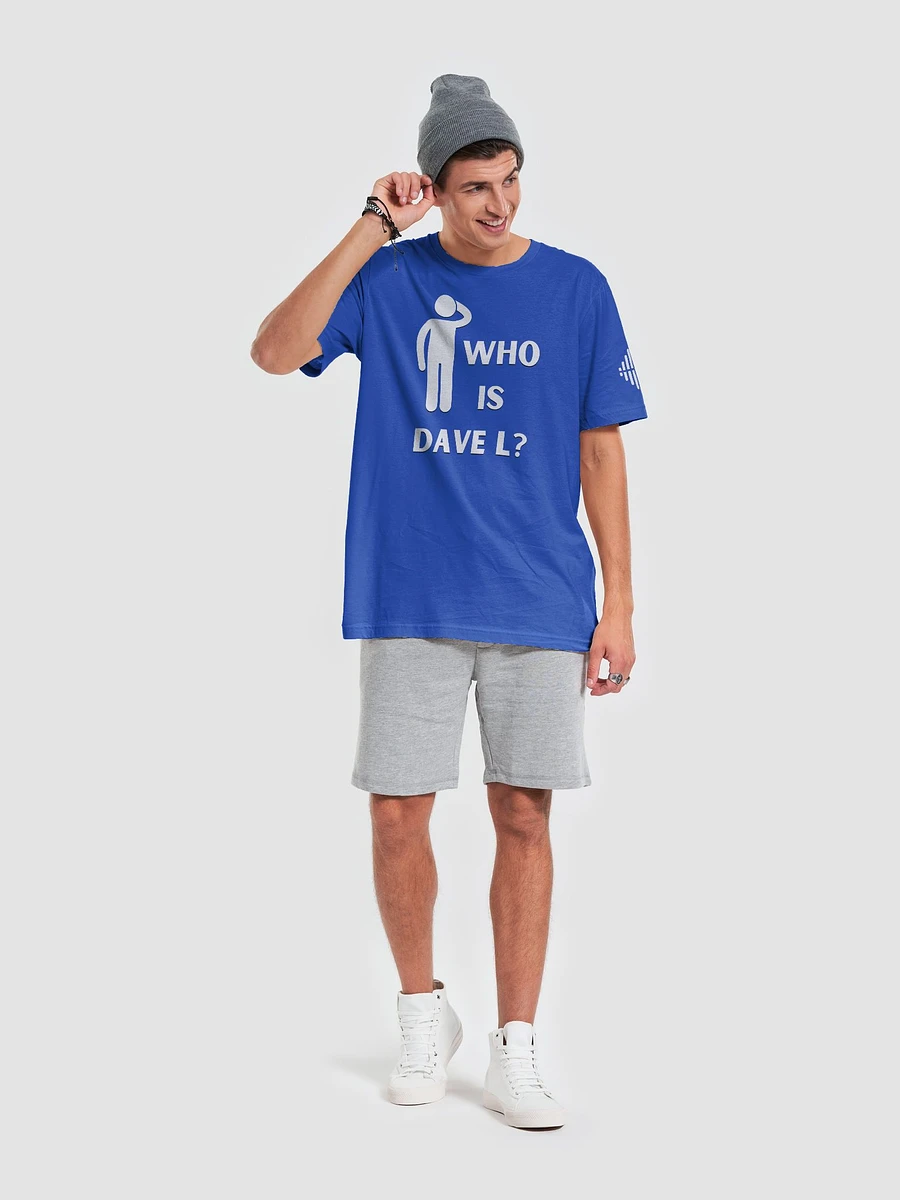 Who is Dave L? Bright T-Shirt product image (69)