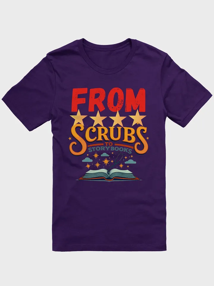 Parents and healthcare heroes, From Scrubs to Storybooks T-Shirt product image (1)