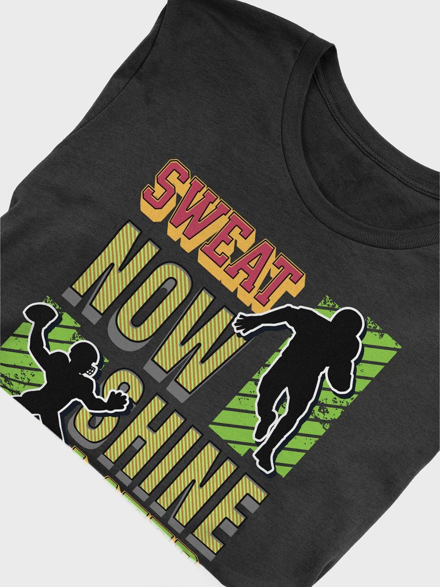 Sweat Now Shine Later Football Athletic T-Shirt product image (6)