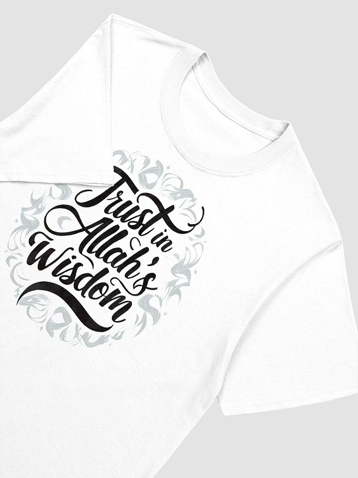Trust Allah's Wisdom Unisex T-Shirt product image (2)