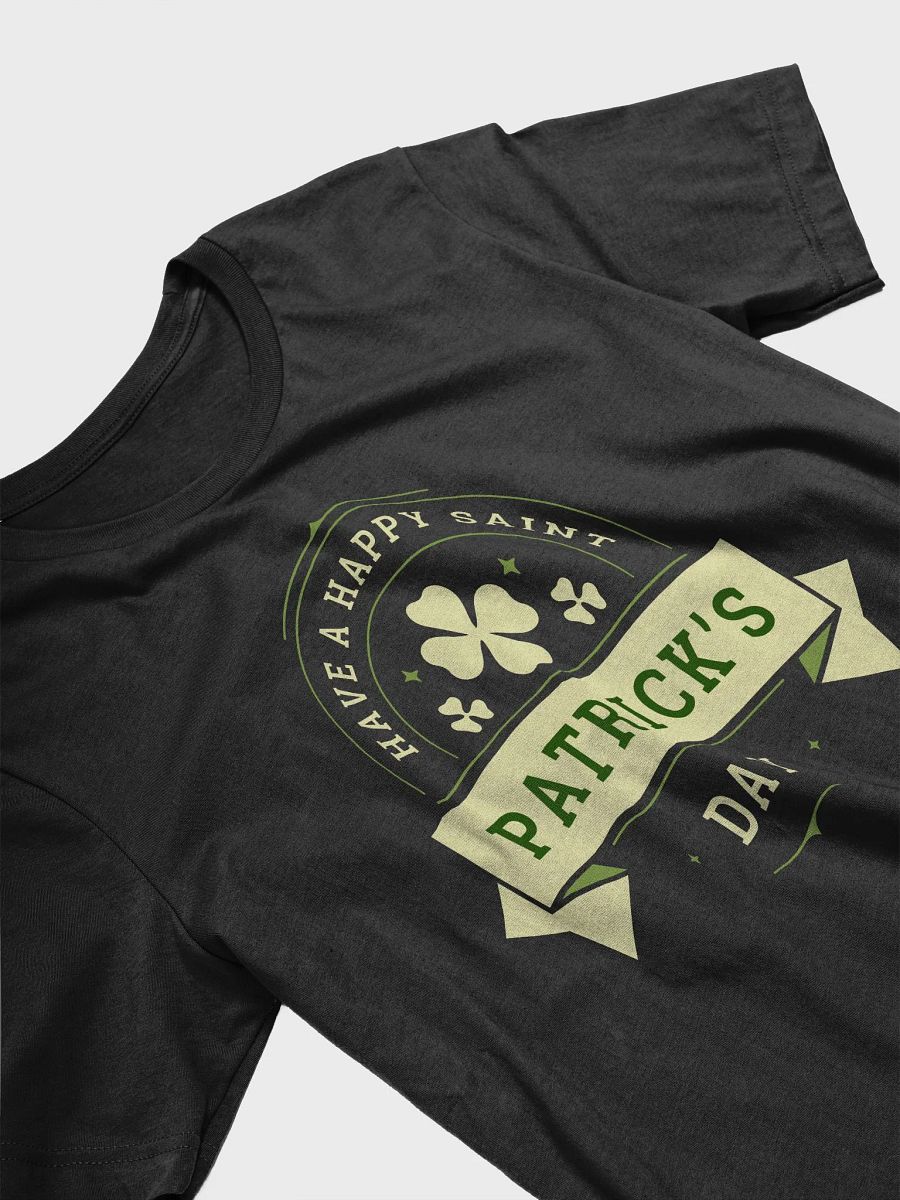 Have a Happy Saint Patrick's Day T-shirt product image (4)