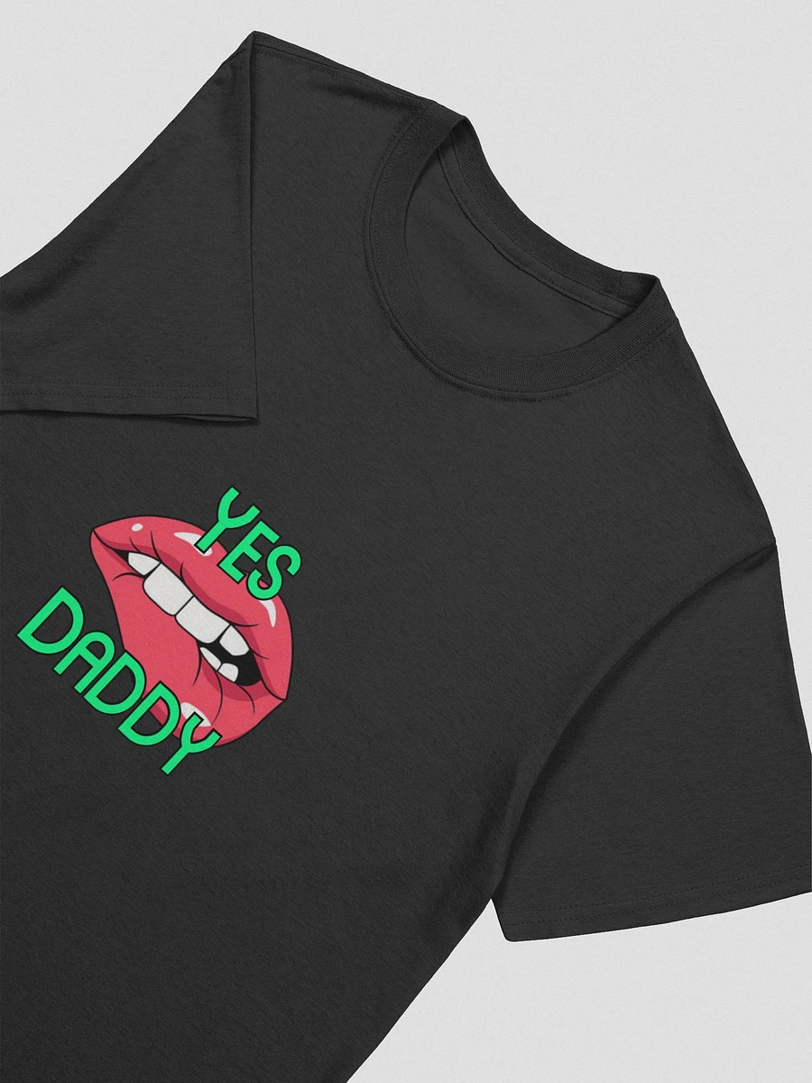 Yes Daddy Uni-Sex T-Shirt | Ebacon1