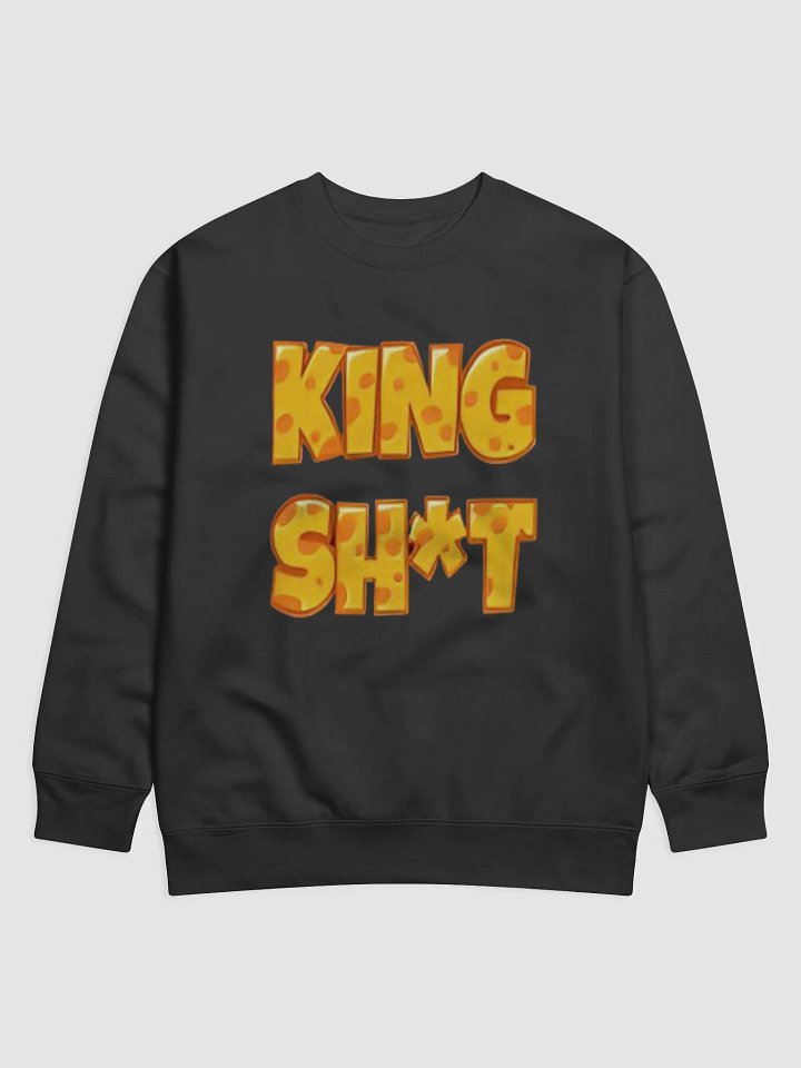King Sh*t Sweatshirt product image (1)