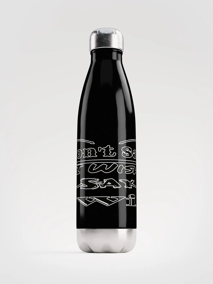 Don't Say I Wish Say I Will - Stainless Steel Water Bottle product image (1)