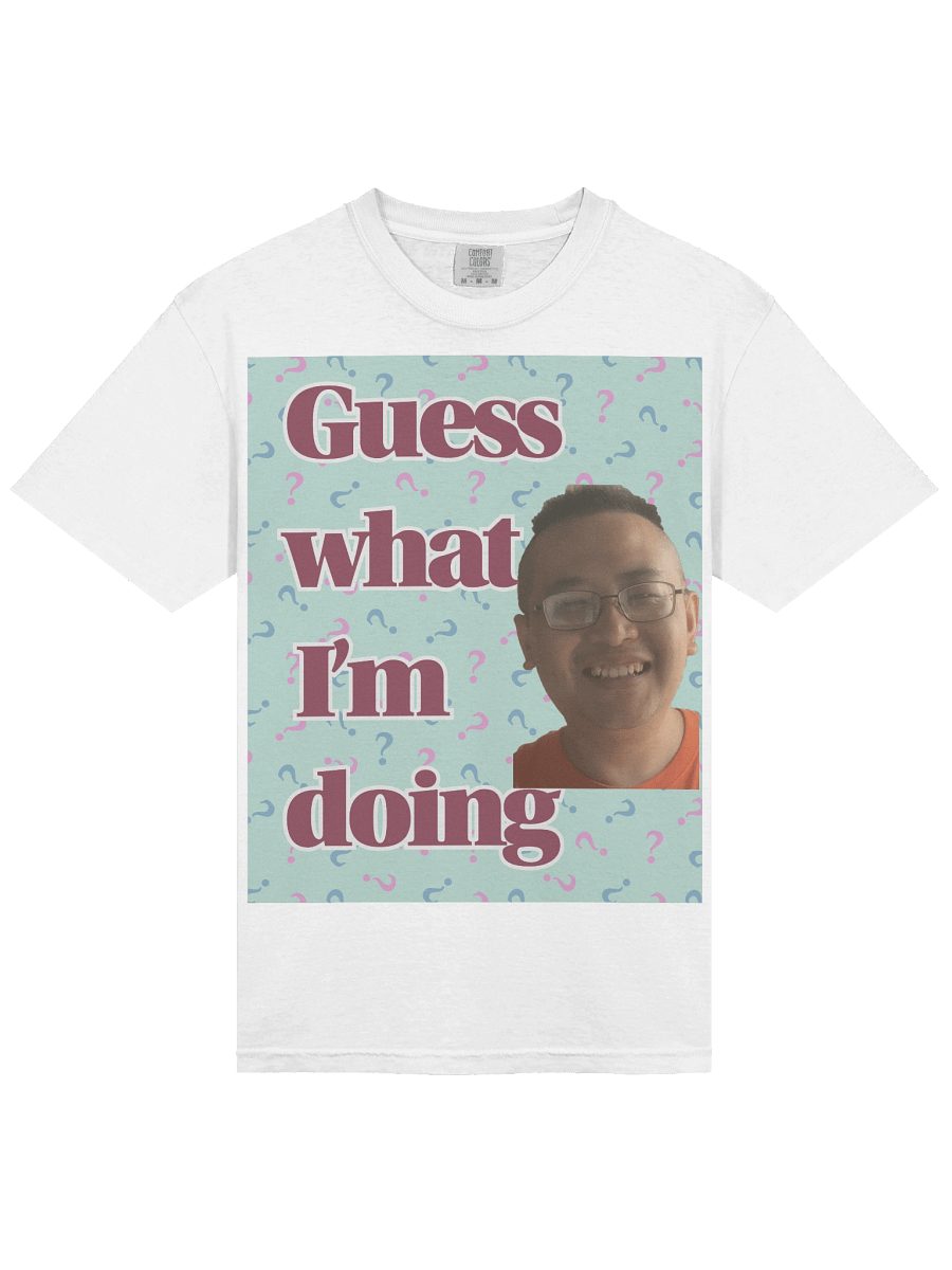 Comfort Colors Garment-Dyed Heavyweight T-Shirt: guess what i'm doing product image (32)