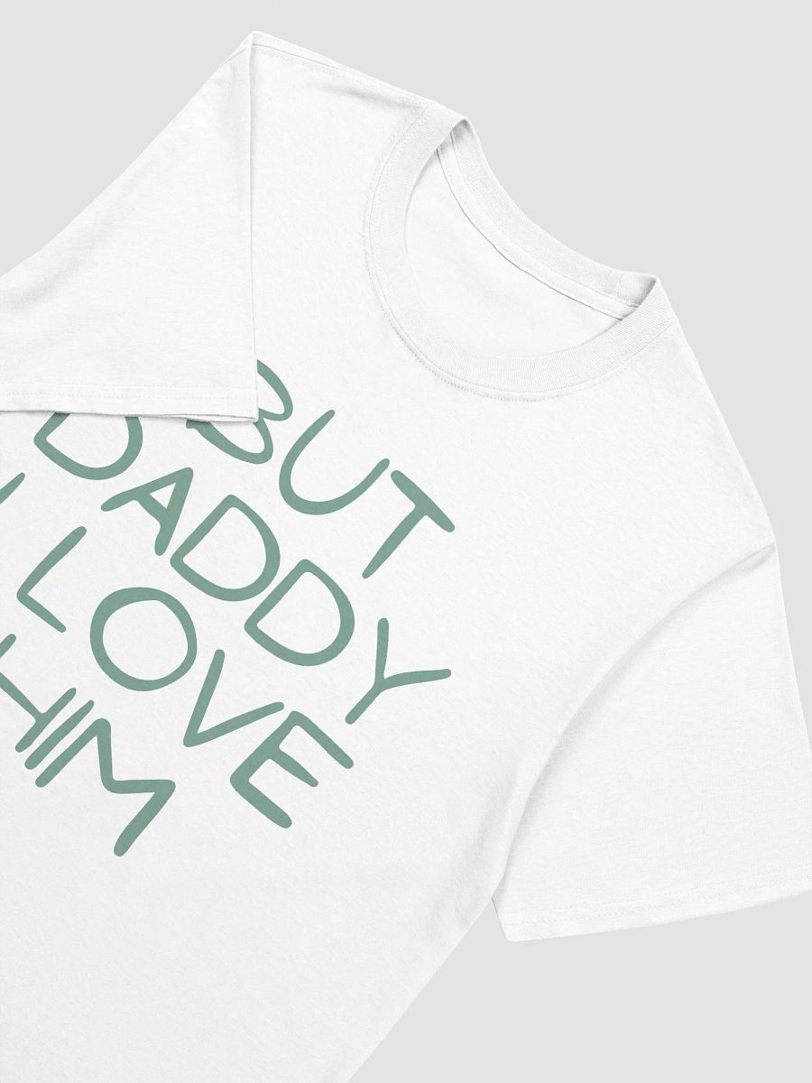 But Daddy I Love Him Unisex T-Shirt V29 product image (2)