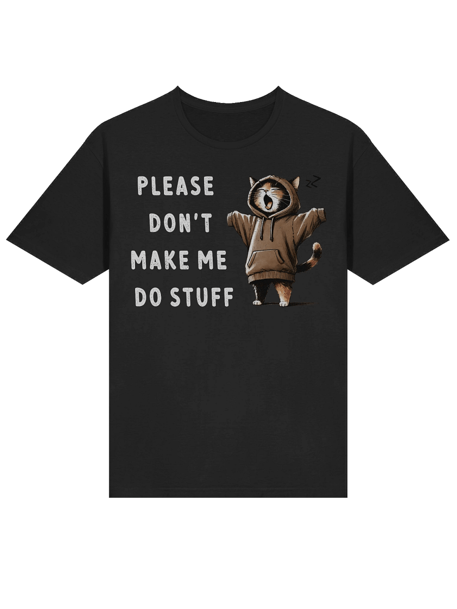 Don't Make Me Do Stuff T-Shirt product image (14)