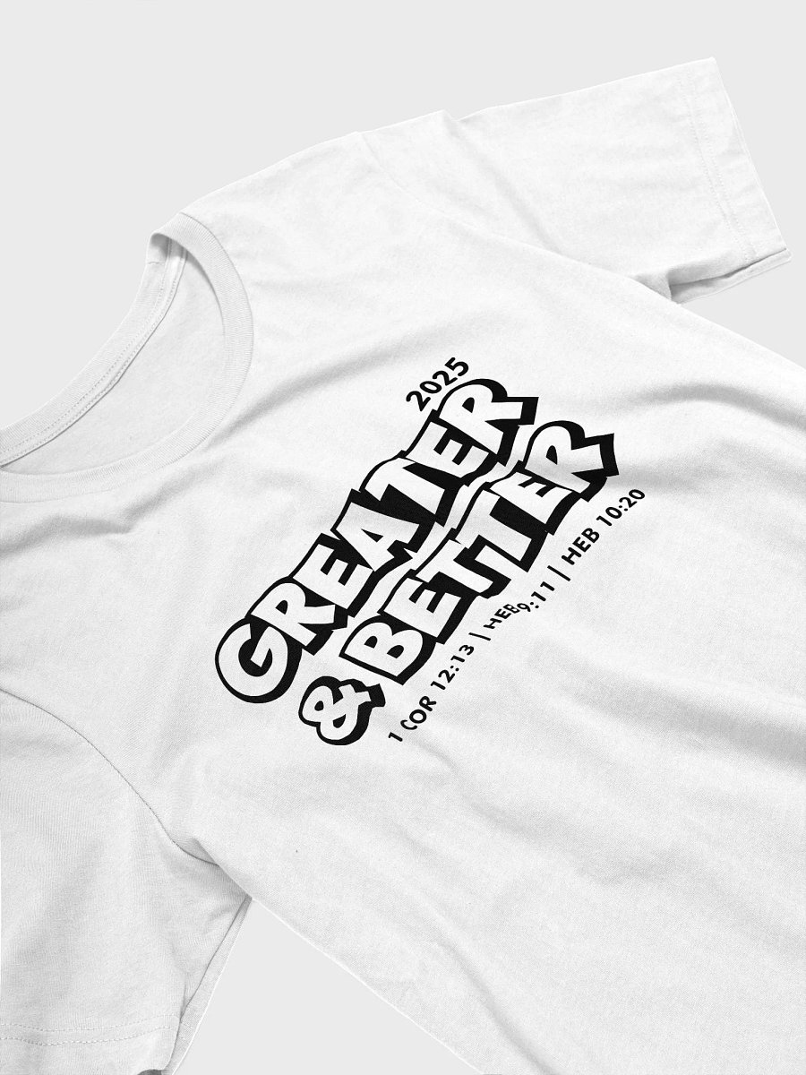 Greater & Better 2025 White T-shirt product image (4)