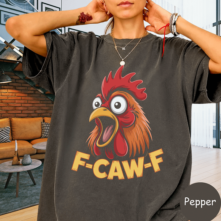 F-CAW-F" Screaming Rooster | Funny Sarcastic Comfort Colors® Tee product image (1)