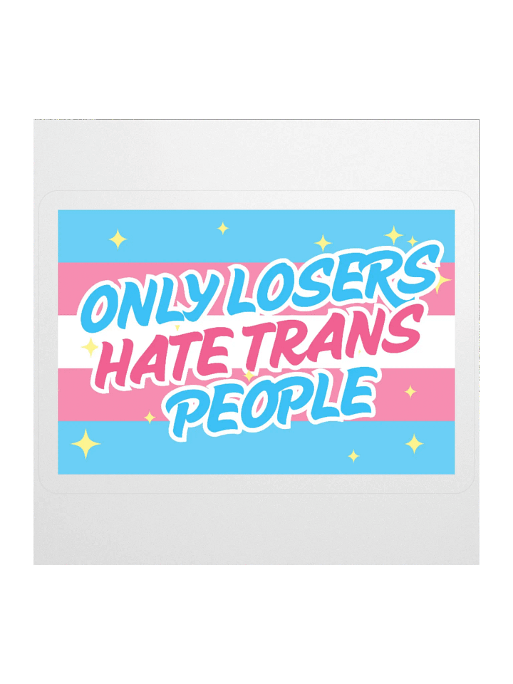 Only Losers Hate Trans People Sticker product image (1)