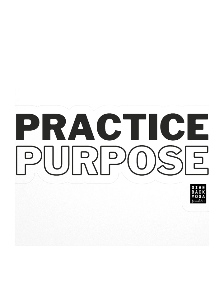PRACTICE PURPOSE Sticker product image (1)