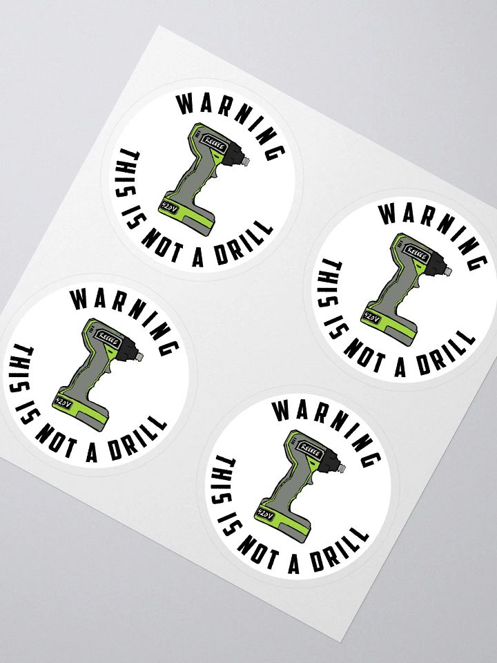 Not a Drill - Sticker product image (2)
