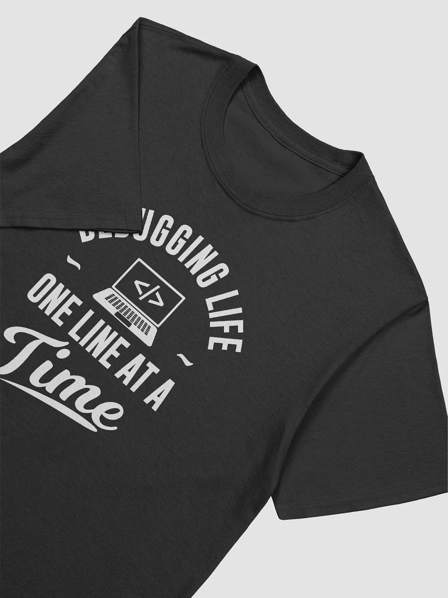 "Debugging Life – One Line at a Time" T-Shirt – Classic Fit product image (4)