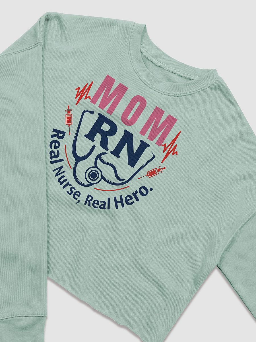 Mom RN, Real Nurse, Real Hero Crop Sweatshirt product image (6)