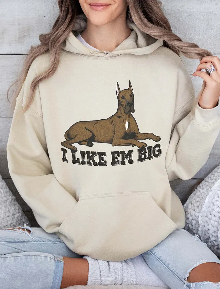 I Like Em Big Hooded Sweatshirt of a Great Dane(Brindle - Cropped Ears) | Funny Hoodie for Great Dane Paw-rents product image (19)