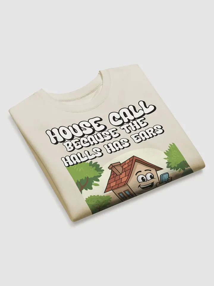 House Calls - Because The Halls Has Ears - Funny Wordplay Sweatshirt product image (2)