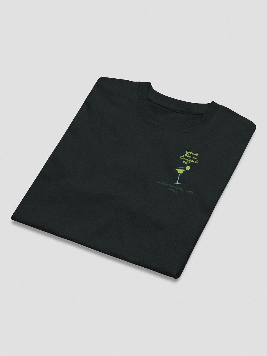 Grab Me A Daiquiri! Talks With Monkey and Rolls Shirt product image (3)