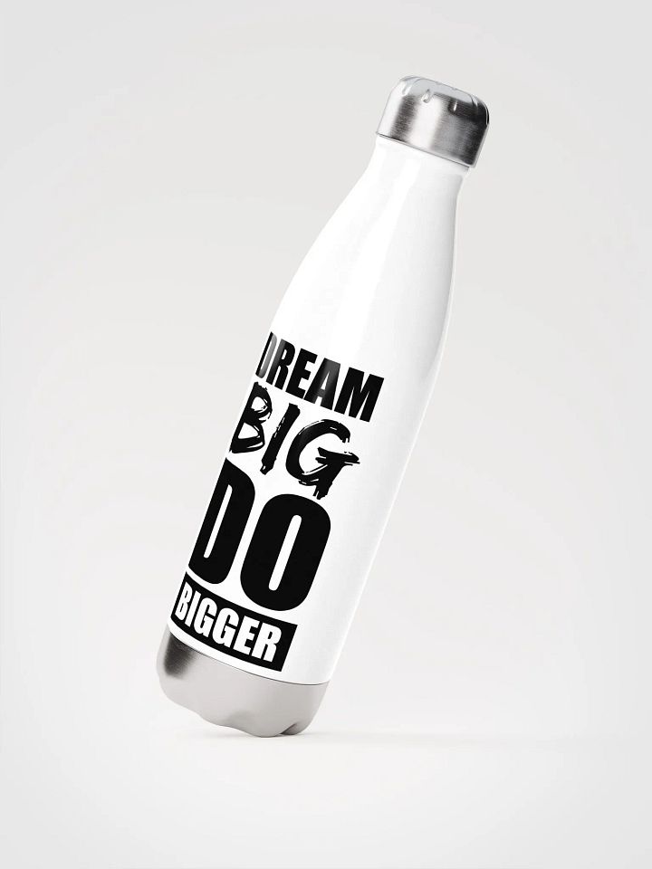 Dream Big, Do Bigger - Stainless Steel Bottle product image (2)