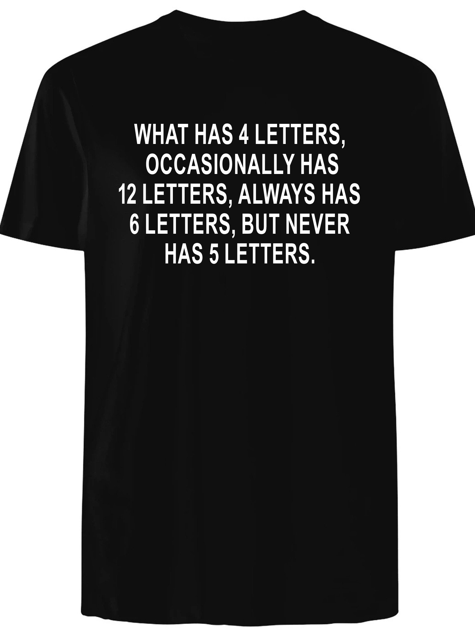 What has 4 letters occasionally has 12 letters T-Shirt product image (1)