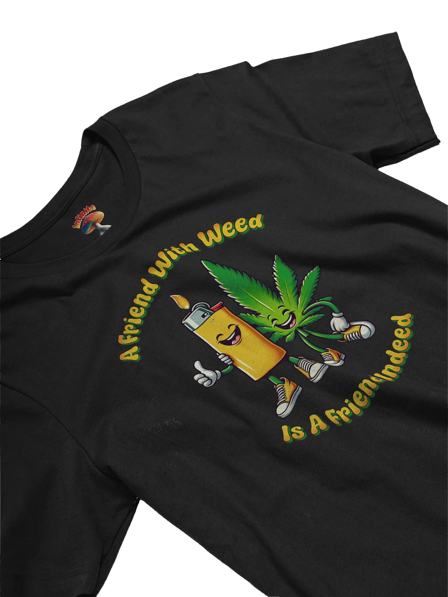FRIEND WITH WEED INDEED T-SHIRT product image (3)