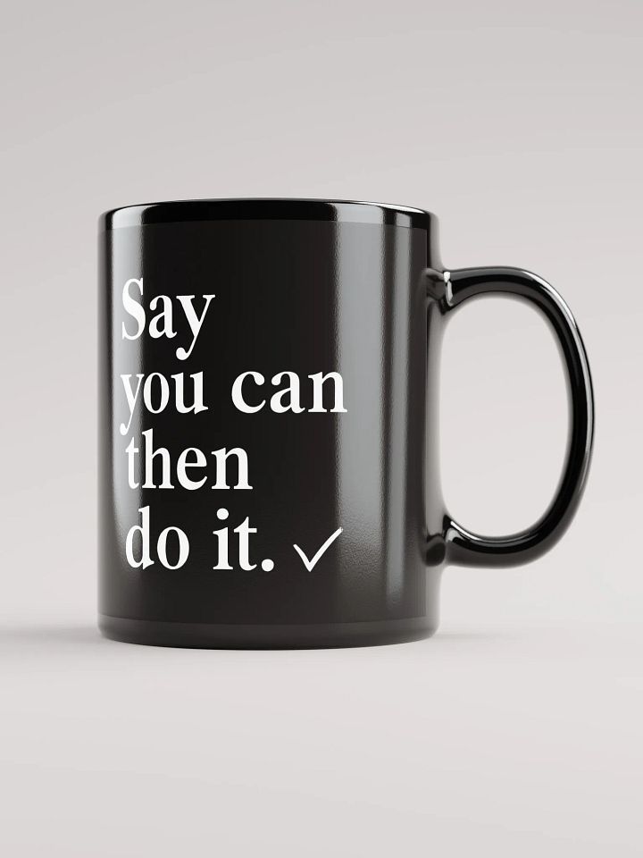 Unlock Your Inner Legend: Will Smith’s Say You Can, Then Do It Mug – Fuel Your Dreams Every Morning! product image (1)