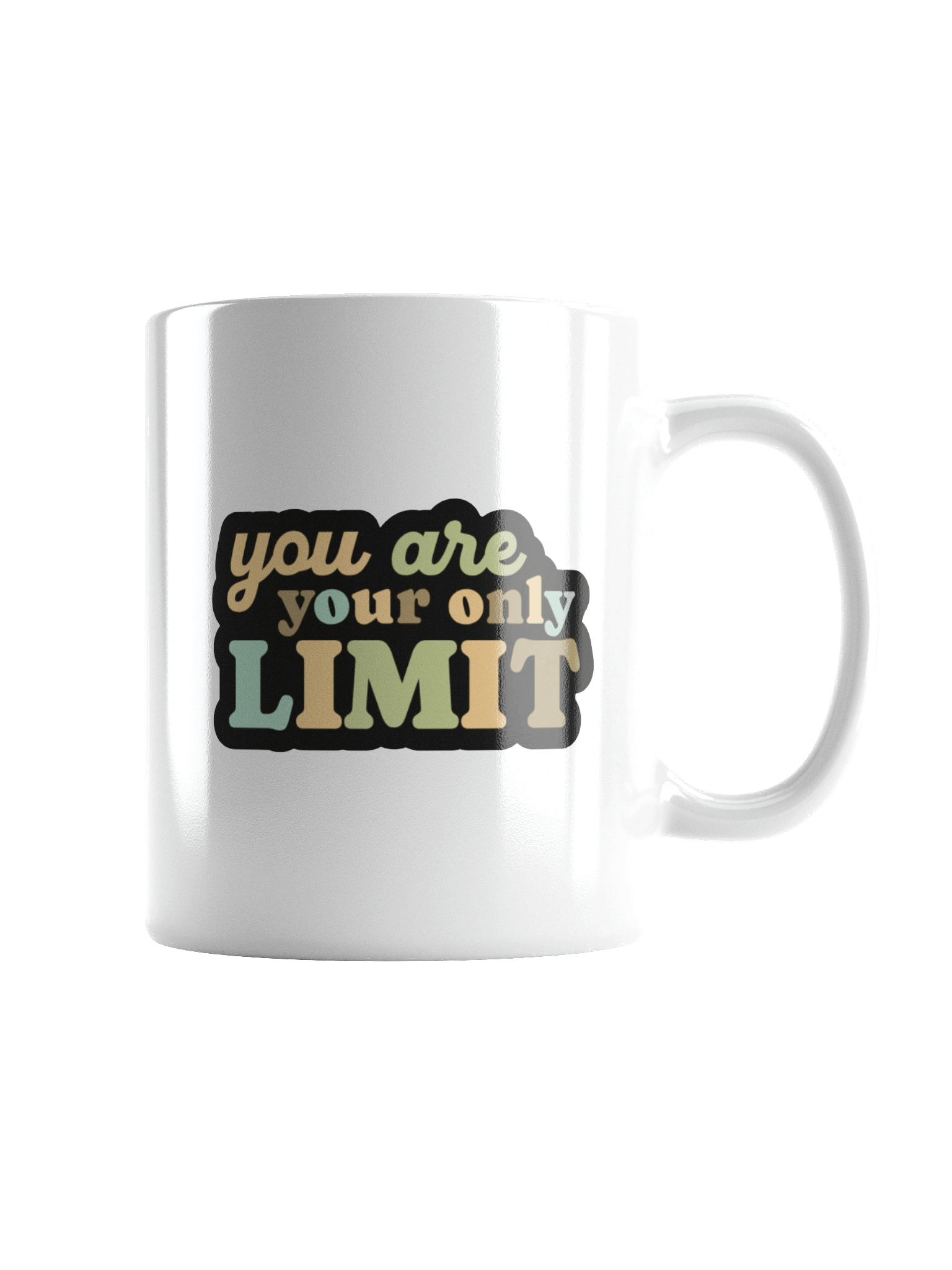 You Are Your Only Limit Motivational Quote White Glossy Mug product image (1)